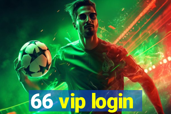 66 vip login